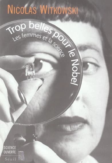 Trop belles pour le Nobel : les femmes et la science