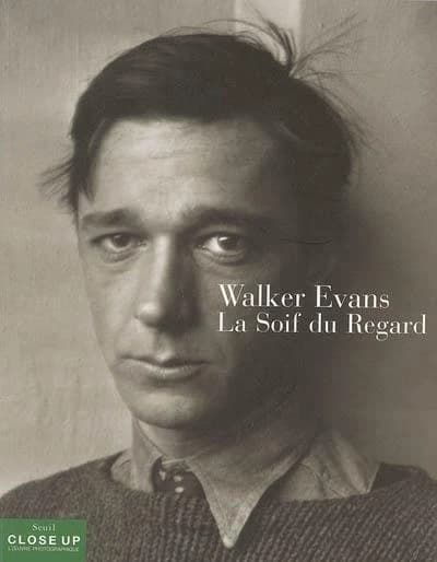 Walker Evans : la soif du regard