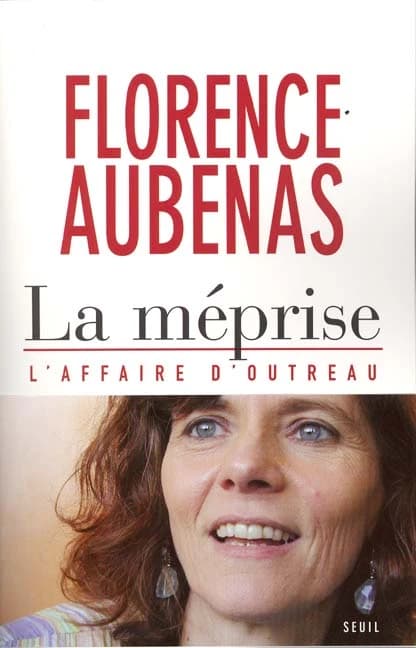 La méprise : l'affaire d'Outreau