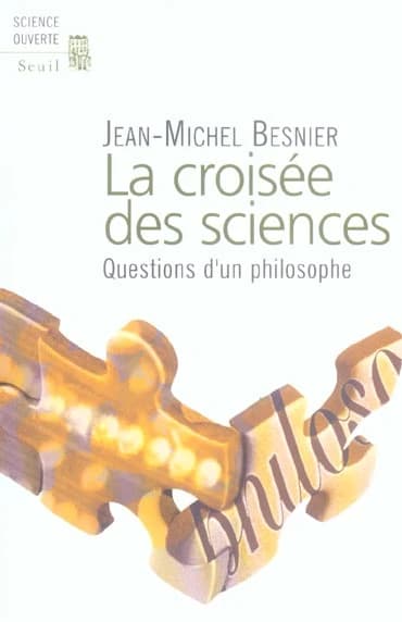 La croisée des sciences : questions d'un philosophe