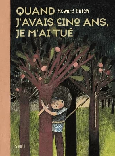 Quand j'avais cinq ans je m'ai tué