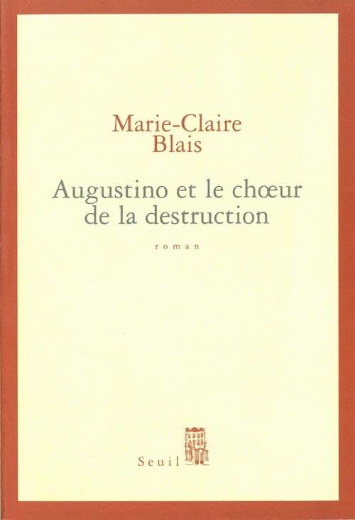 Augustino et le choeur de la destruction : roman