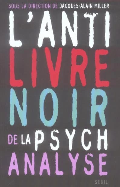 L' anti-livre noir de la psychanalyse