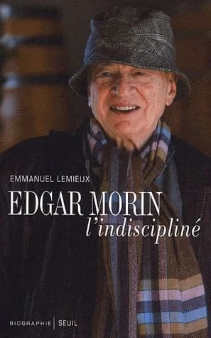 Edgar Morin, l'indiscipliné