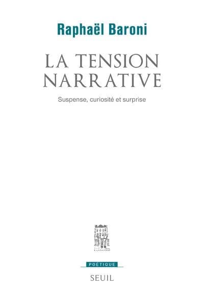La tension narrative : suspense, curiosité et surprise