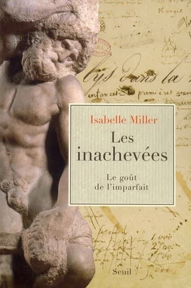 Les inachevées : le goût de l'imparfait