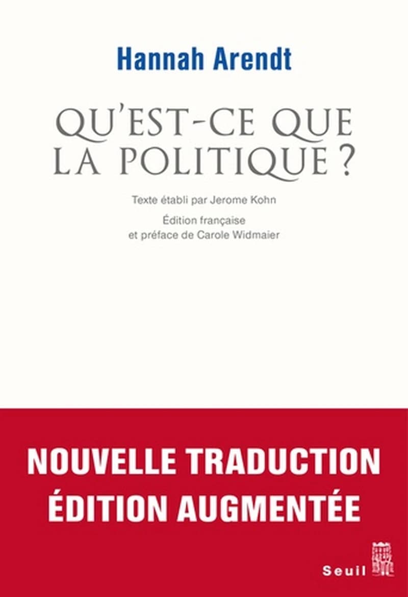 Qu'est-ce que la politique ? (Nouvelle traduction, éd. augmentée)