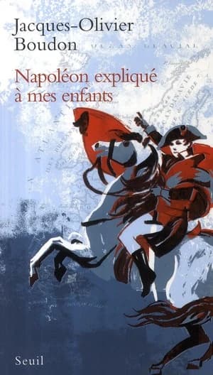 Napoléon expliqué à mes enfants