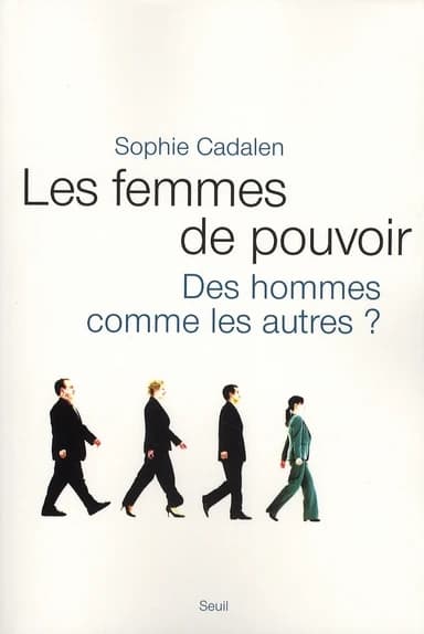 Les femmes de pouvoir : des hommes comme les autres ?