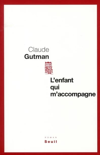 L'enfant qui m'accompagne : roman