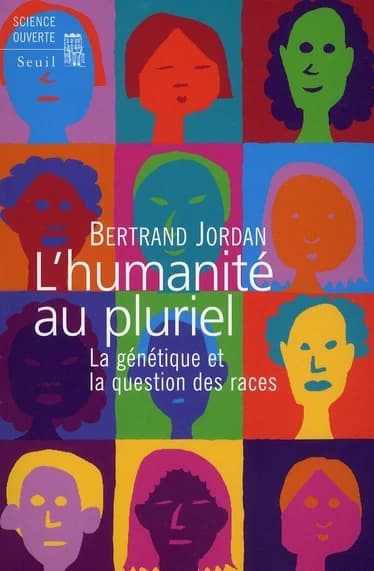L'humanité au pluriel : la génétique et la question des races