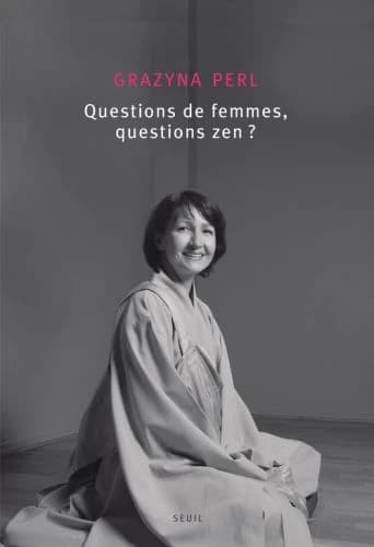 Quand la fleur se fane, où s'en va son parfum ? : enseignements d'une maître zen