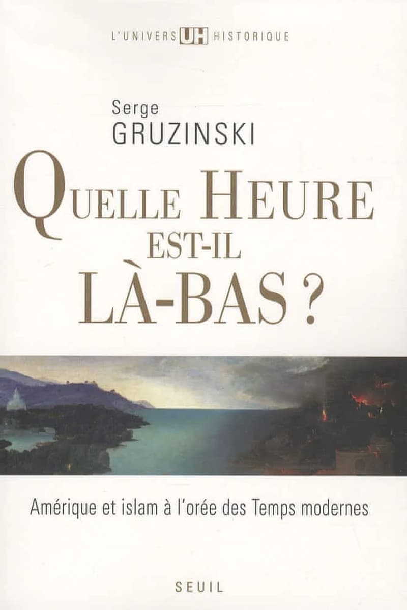 Quelle heure est-il là-bas ? : Amérique et islam à l'orée des temps modernes