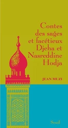 Contes des sages et facétieux Djeha et Nasreddine Hodja