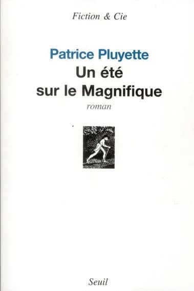 Un été sur "le Magnifique" : roman