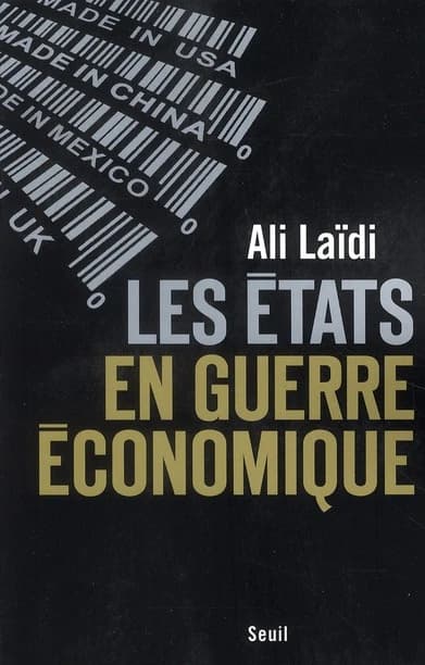 Les États en guerre économique