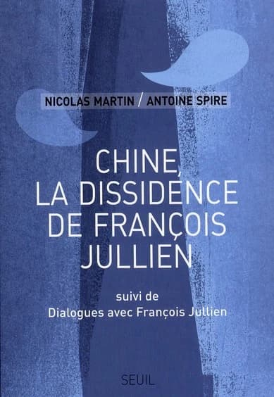 Chine, la dissidence de François Jullien
