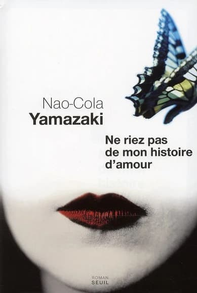 Ne riez pas de mon histoire d'amour : roman