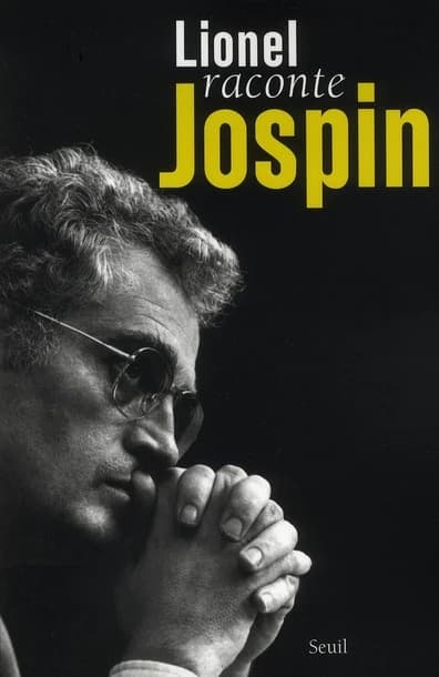 Lionel raconte Jospin : entretiens avec Pierre Favier et Patrick Rotman