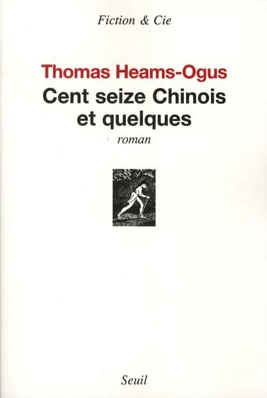 Cent seize Chinois et quelques : roman