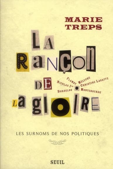 La rançon de la gloire : les surnoms de nos politiques