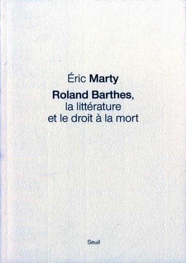 Roland Barthes, la littérature et le droit à la mort