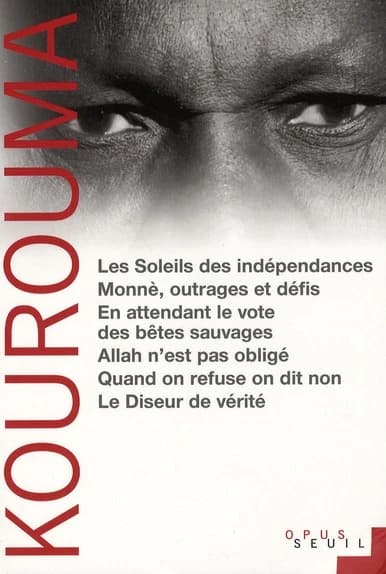 Les soleils des indépendances ; Monnè, outrages et défis ; En attendant le vote des bêtes sauvages...