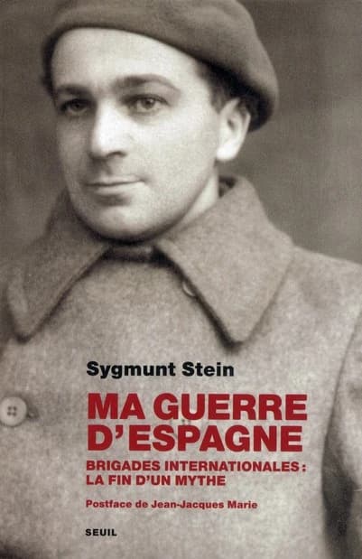 Ma guerre d'Espagne : Brigades internationales, la fin d'un mythe