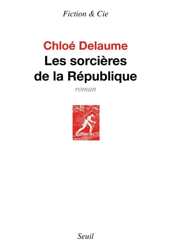 Les sorcières de la République : roman