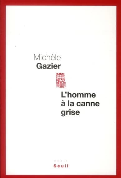 L'homme à la canne grise : récit