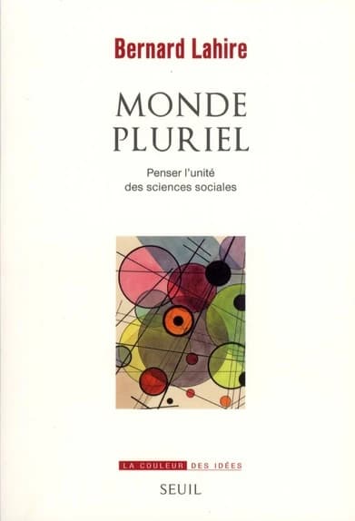 Monde pluriel : penser l'unité des sciences sociales