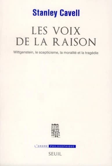 Les voix de la raison : Wittgenstein, le scepticisme, la moralité et la tragédie