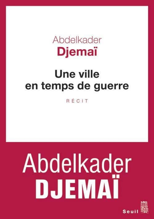 Une ville en temps de guerre : récit