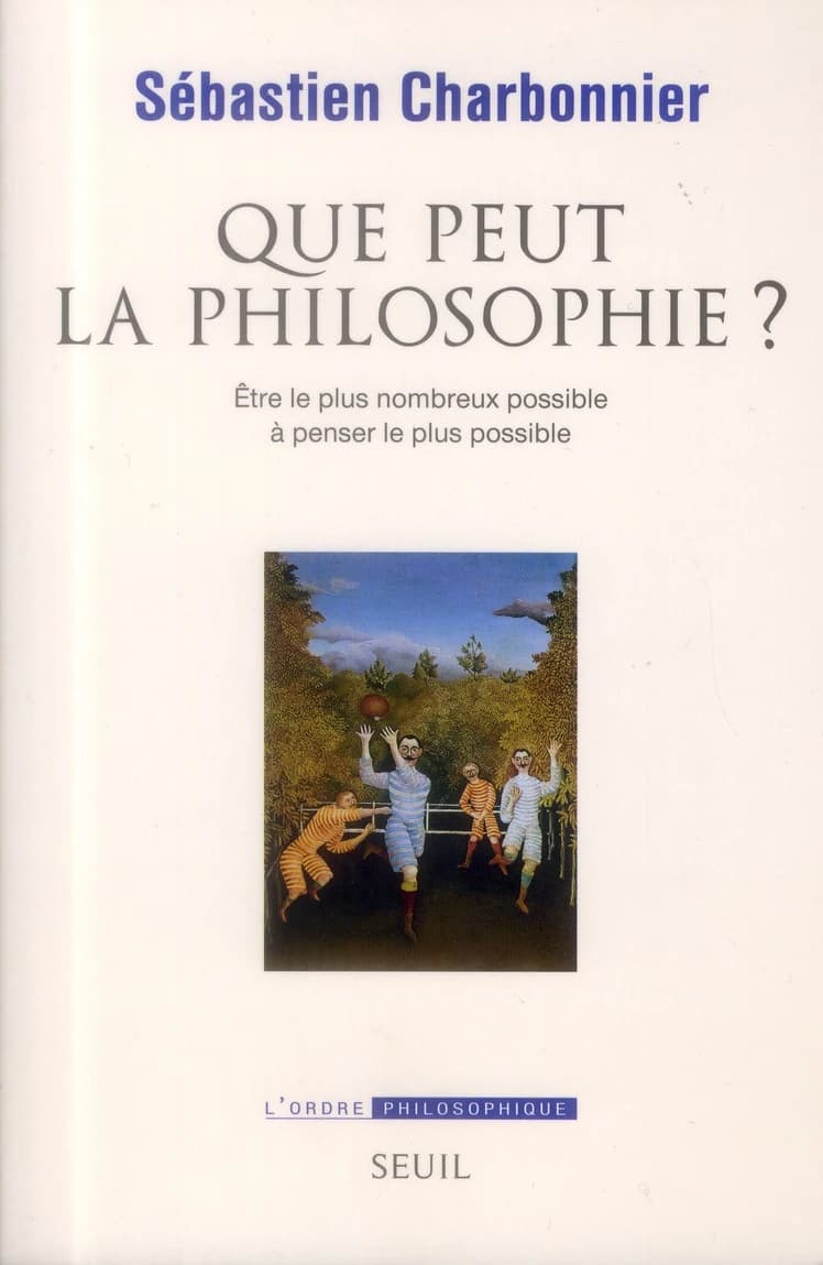 Que peut la philosophie ? : être le plus nombreux possible à penser le plus possible