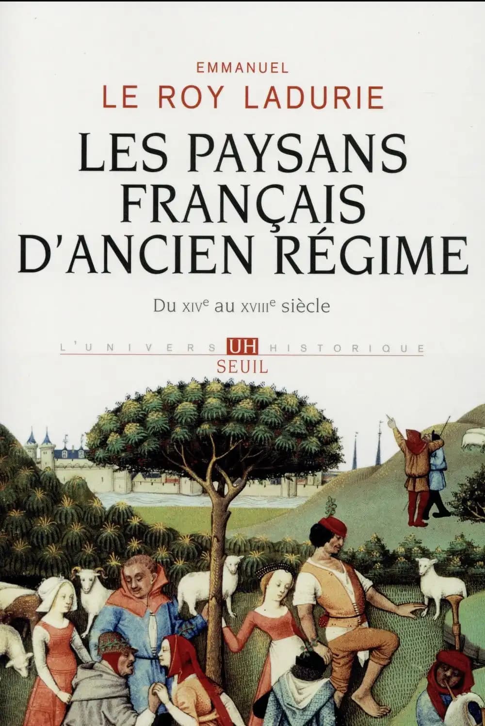 Les paysans français d'Ancien régime : du XIVe au XVIIIe siècle