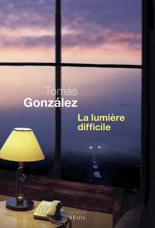 La lumière difficile : roman