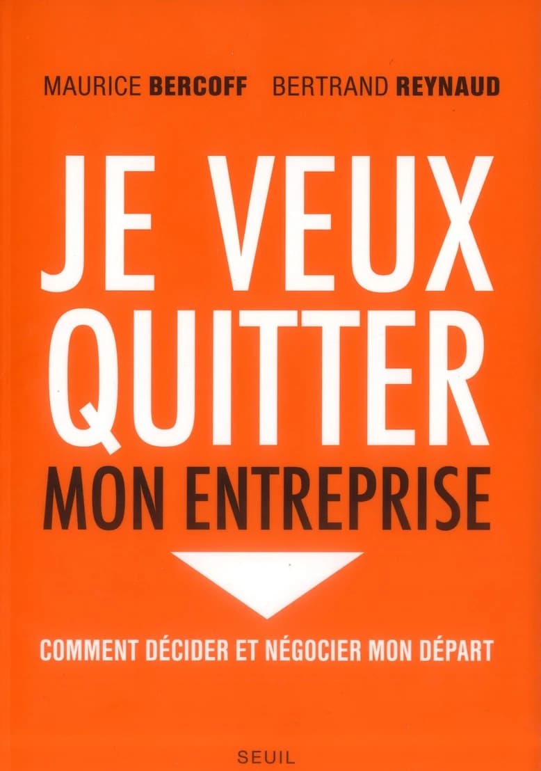 Je veux quitter mon entreprise : comment décider et négocier mon départ