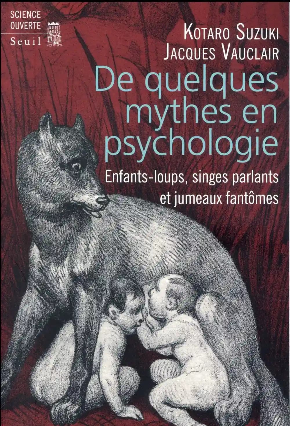 De quelques mythes en psychologie : enfants-loups, singes parlants et jumeaux fantômes