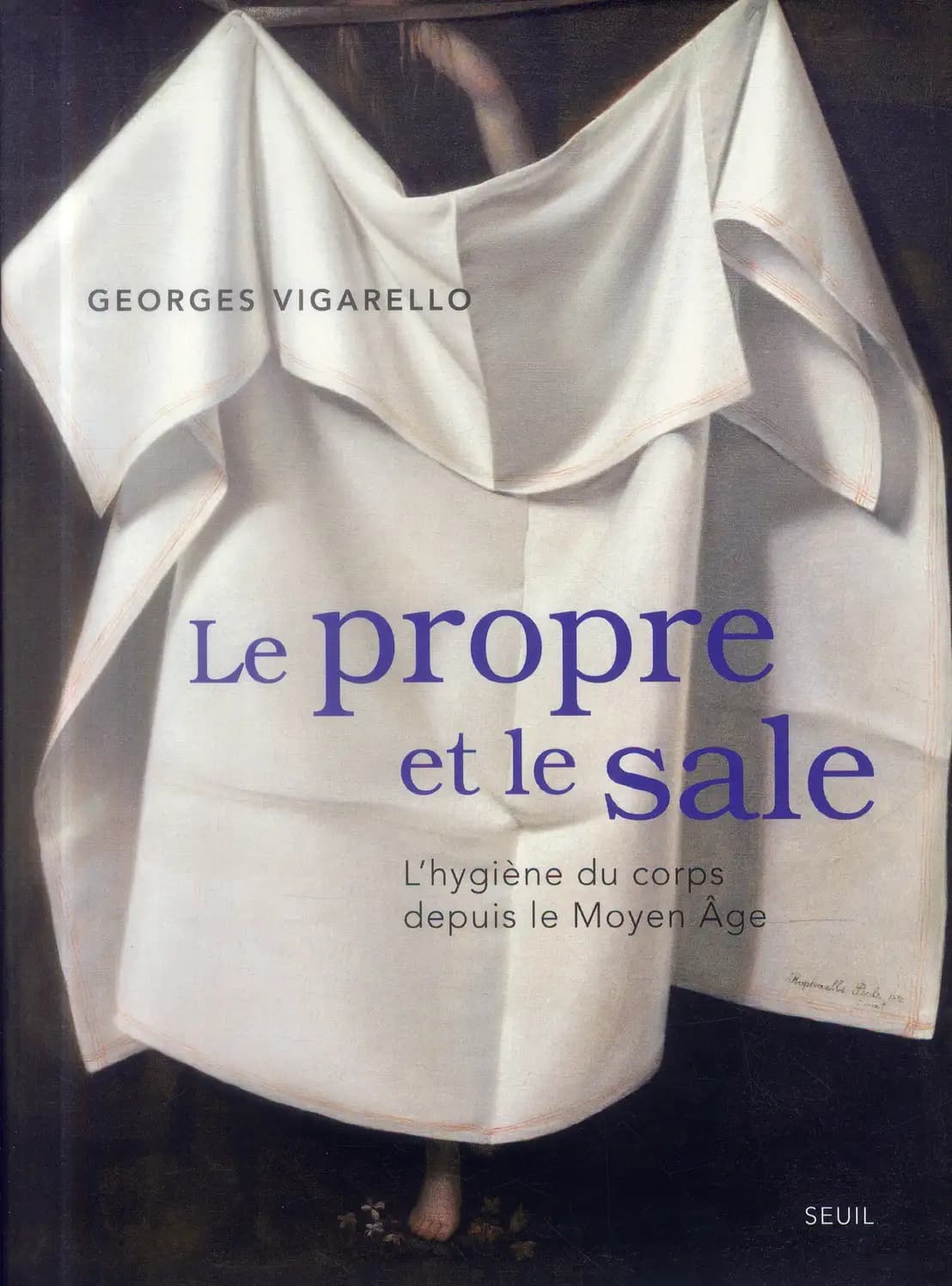 Le propre et le sale : l'hygiène du corps depuis le Moyen âge
