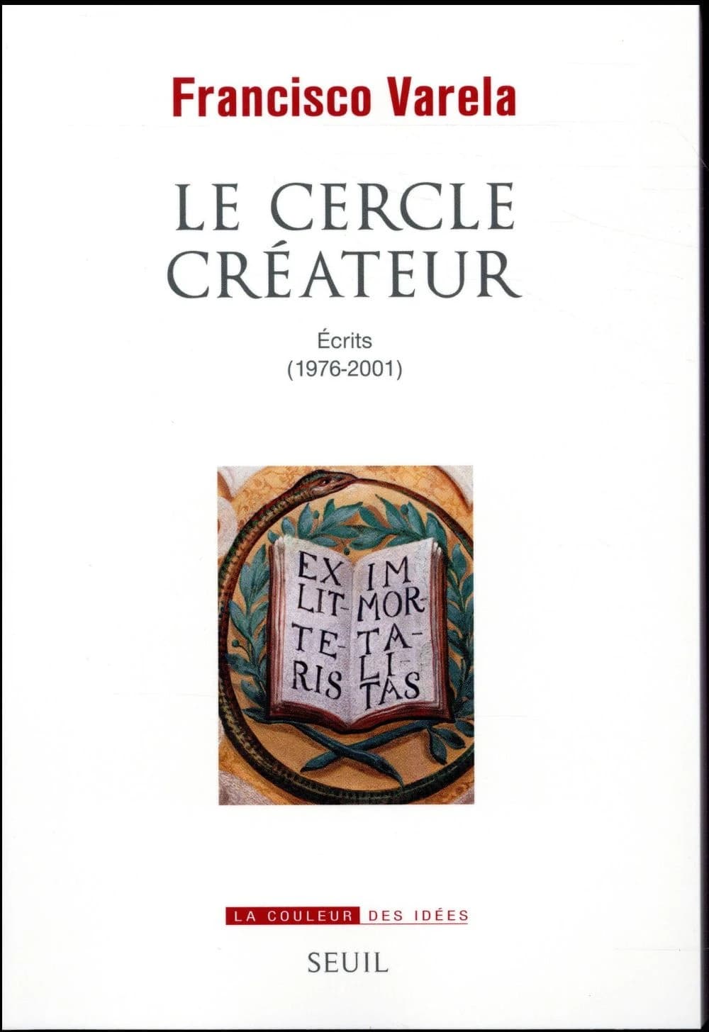 Le cercle créateur : écrits, 1976-2001