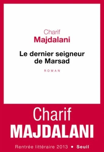 Le dernier seigneur de Marsad : roman