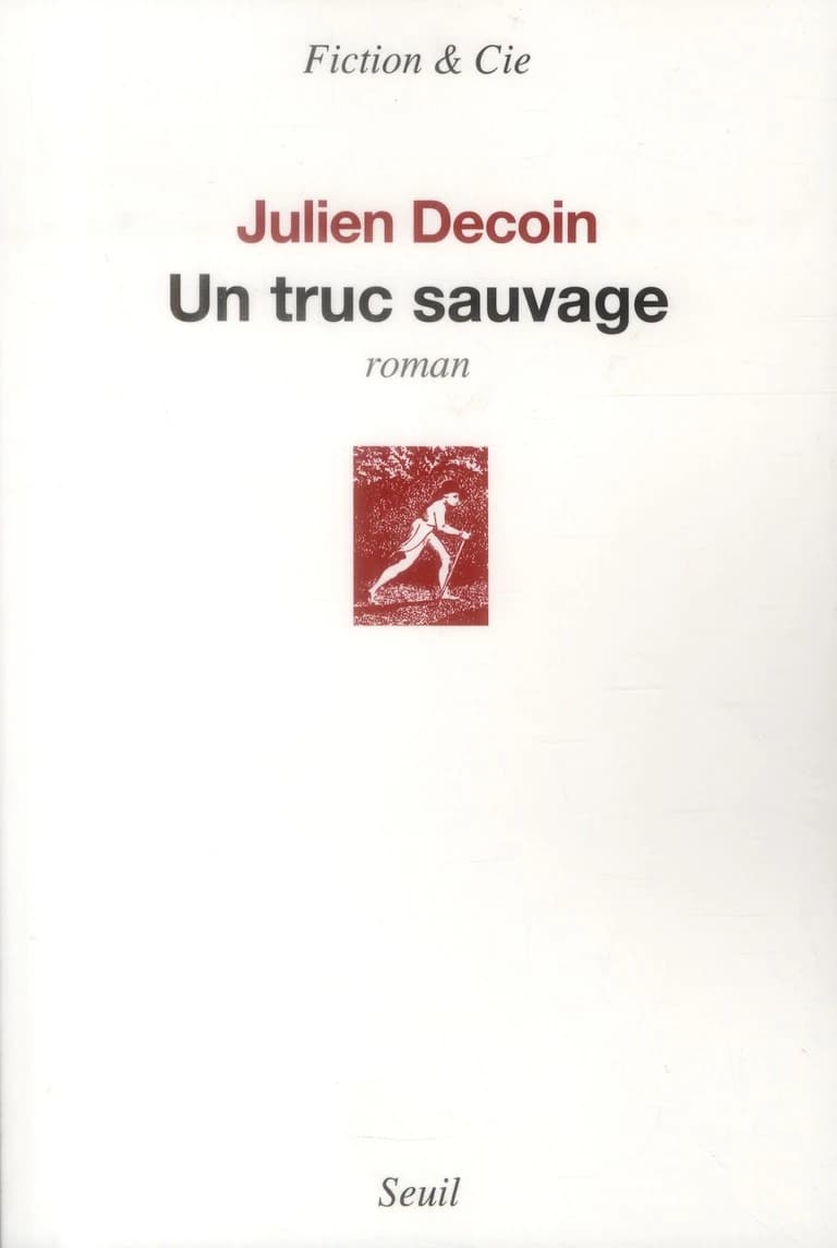 Un truc sauvage : roman