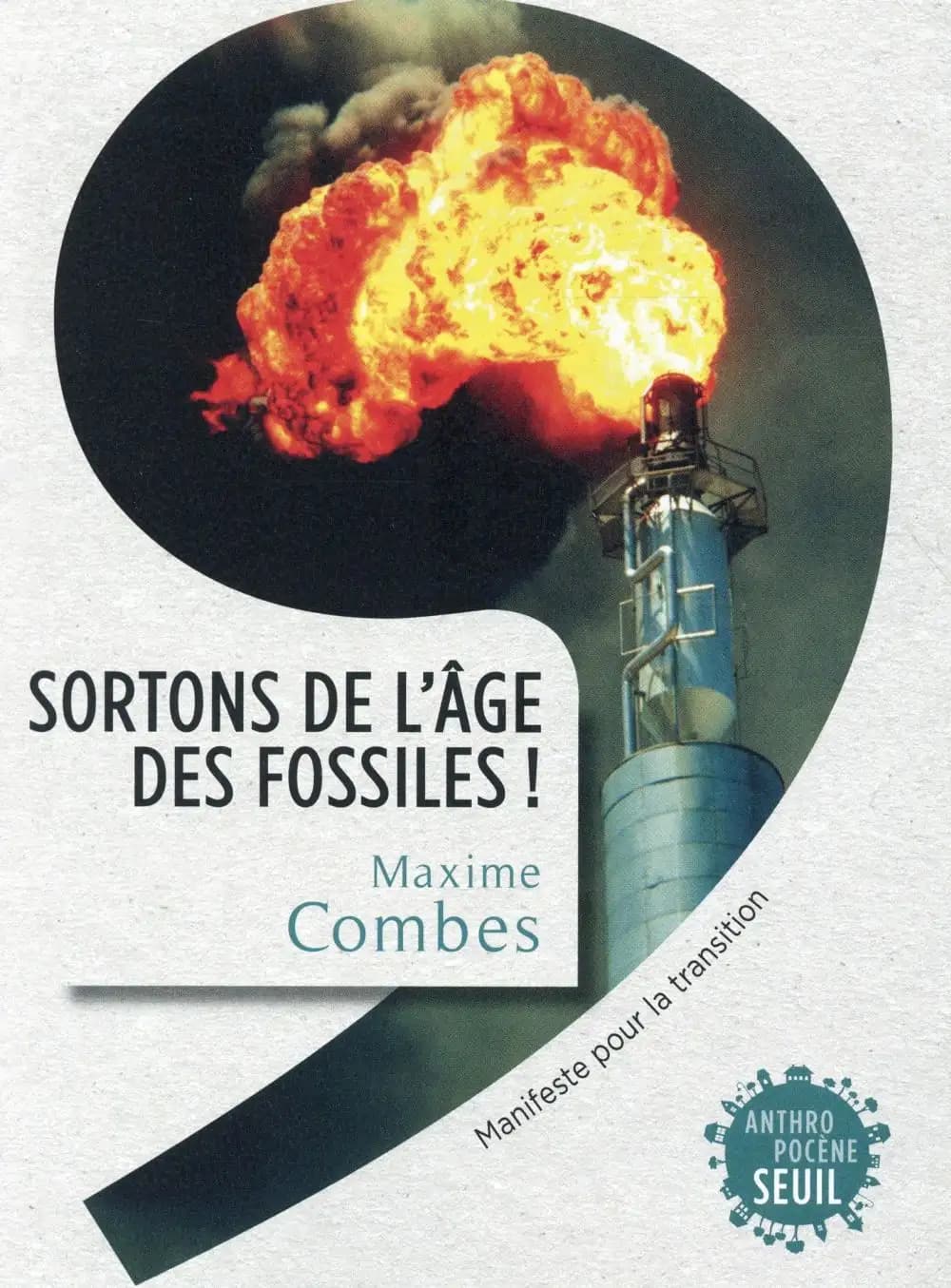 Sortons de l'âge des fossiles ! : manifeste pour la transition