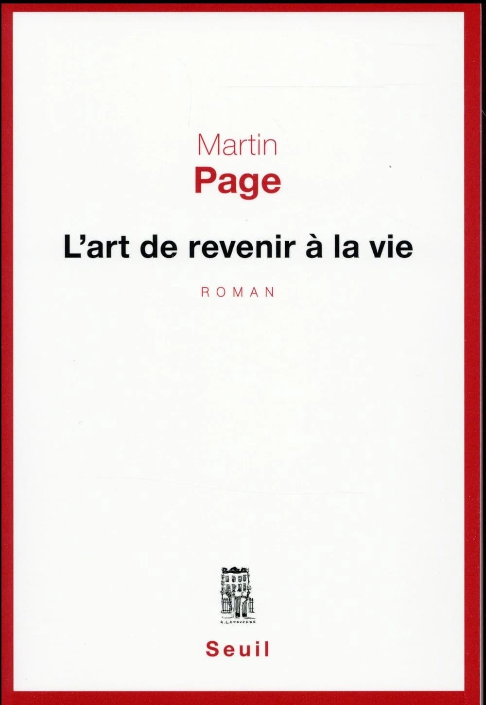 L'art de revenir à la vie : roman