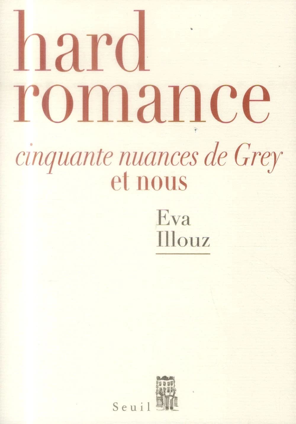 Hard romance : "Cinquante nuances de Grey" et nous
