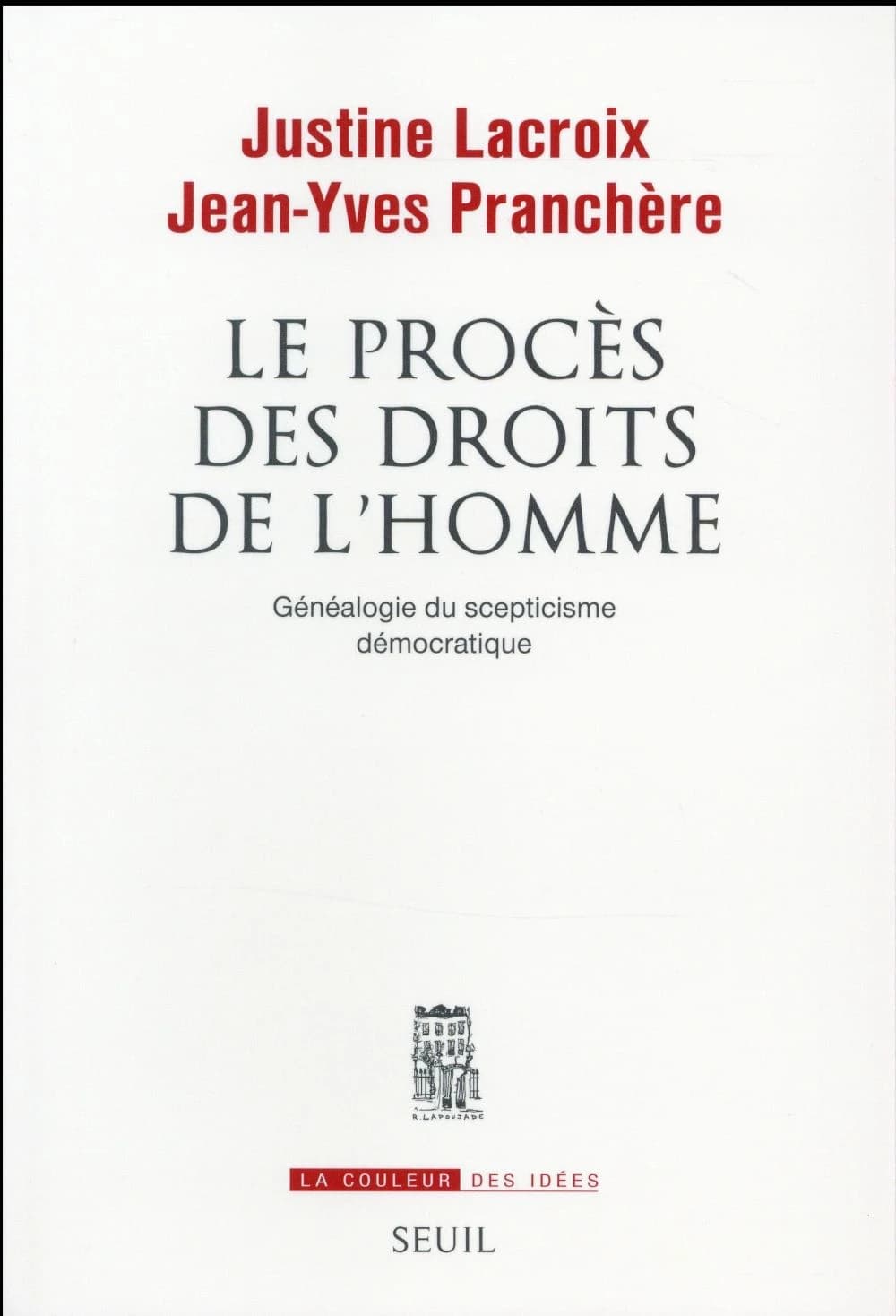 Le procès des droits de l'homme : généalogie du scepticisme démocratique
