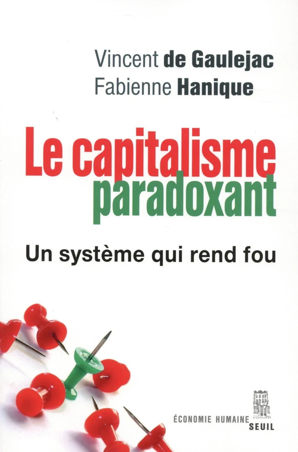 Le capitalisme paradoxant : un système qui rend fou