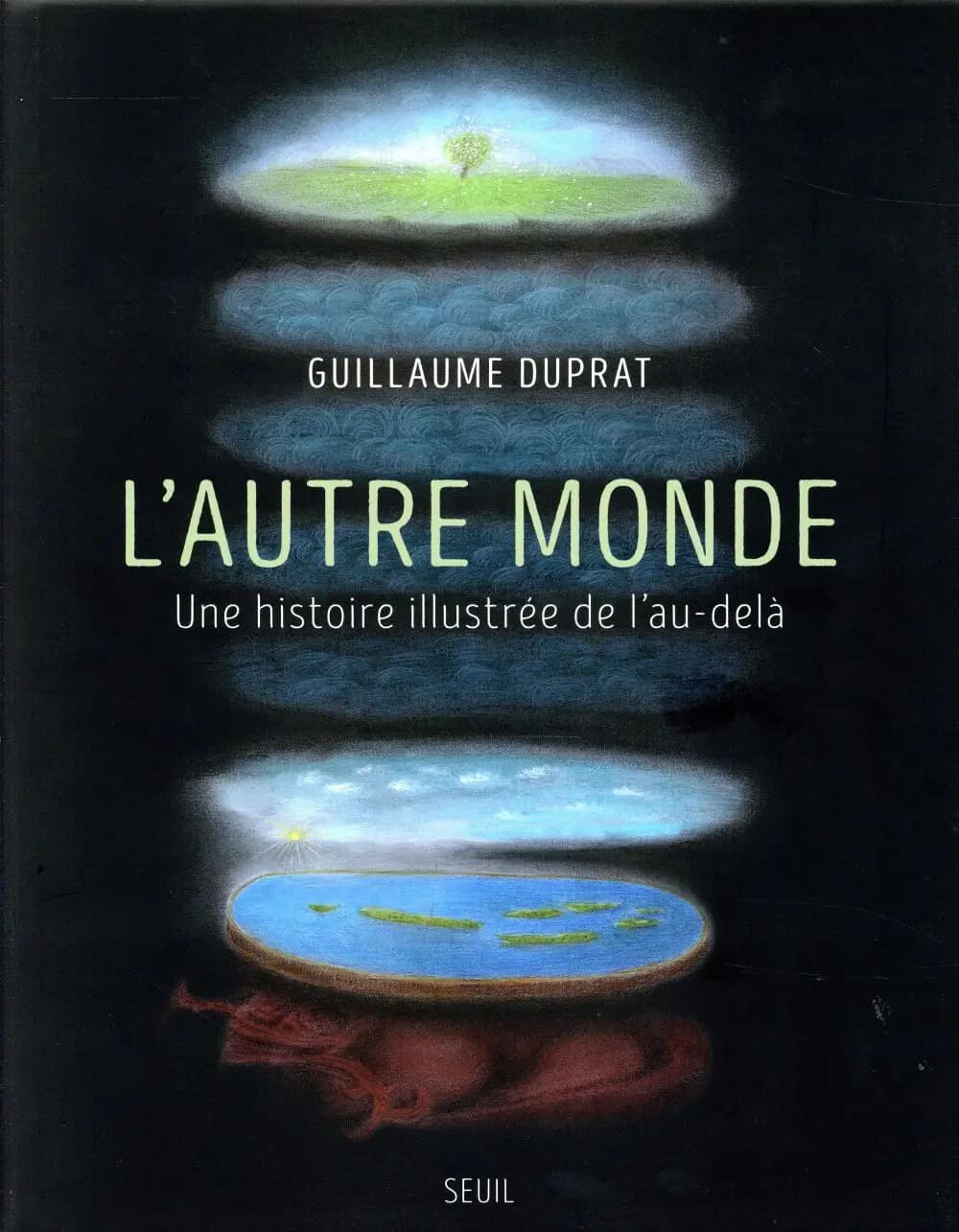 L'autre monde : une histoire illustrée de l'au-delà
