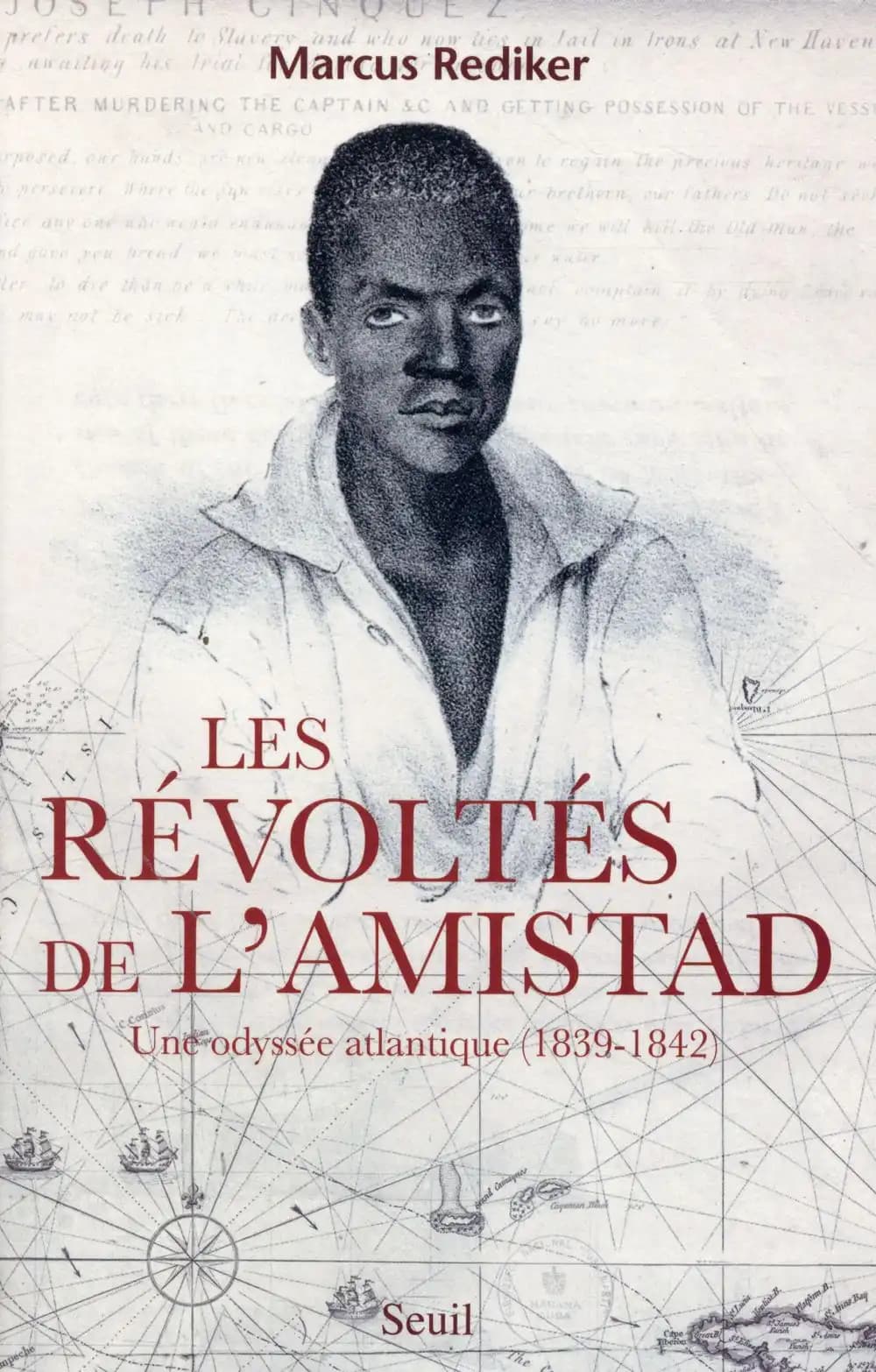 Les révoltés de l'"Amistad" : une odyssée atlantique, 1839-1842