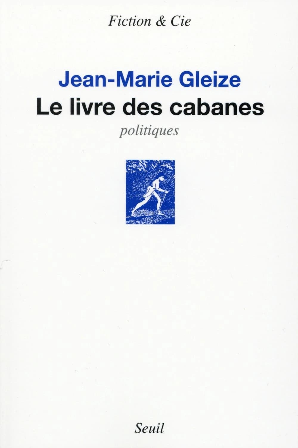Le livre des cabanes : politiques
